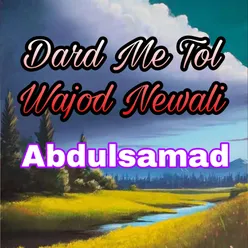 Dard Me Tol Wajod Newali