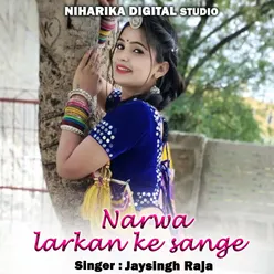 Narwa Larkan Ke Sange