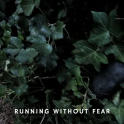 Running without fear