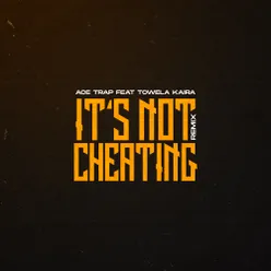 It's Not Cheating