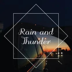 Rain and Thunder