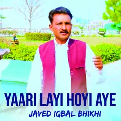 Yaari Layi Hoyi Aye