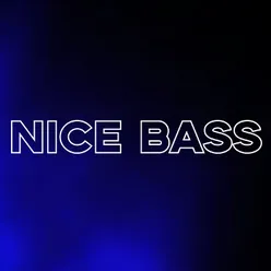 Nice bass