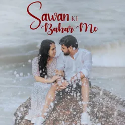 Sawan Ki Bahar Me