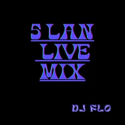 5 LAN LIVE MIX