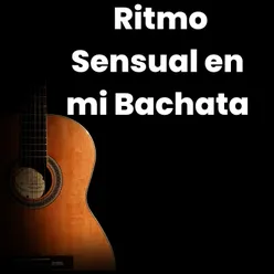 Ritmo Sensual en Mi Bachata