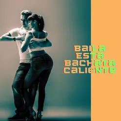 Bachata Electrizante y Emocional