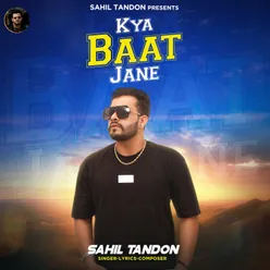 Kya Baat Jane