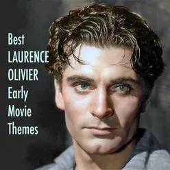 Best LAURENCE OLIVIER Early Movie Themes