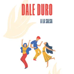 Dale duro a la Salsa