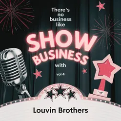 There's No Business Like Show Business with The Louvin Brothers, Vol. 4