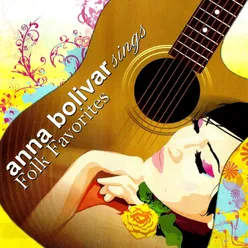 Anna Bolivar Sings Folk Favorites