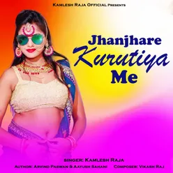 Jhanjhare Kurutiya Me