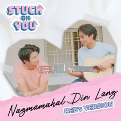 Nagmamahal Din Lang (From "STUCK ON YOU")