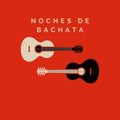 Noches de Bachata