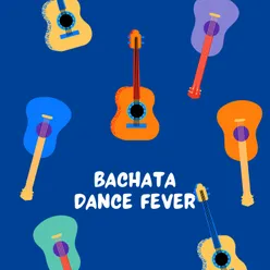 Bachata Dance Fever