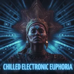 Chilled Electronic Euphoria