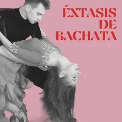 Extasis de Bachata