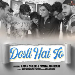 DOSTI HAI TO