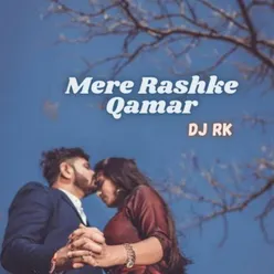 Mere Rashke Qamar