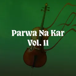 Parwa Na Kar