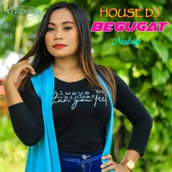 House DJ Begugat