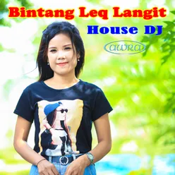 Bintang Leq Langit House DJ