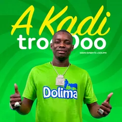 Dolima A Kadi trooOoo