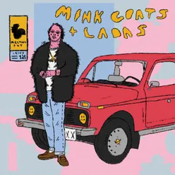 Mink Coats & Ladas