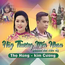 Hãy Thương Mến Nhau (Ghen Ăn Tức Ở)