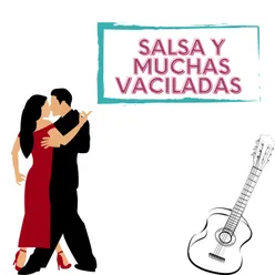 Salsa y muchas vaciladas