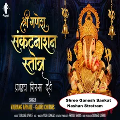 Shree Ganesh Sankat Nashan Strotram