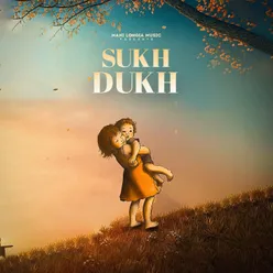 Sukh Dukh