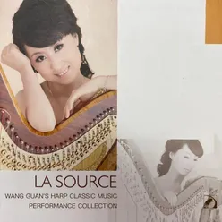 La Source - Wang Guan's Harp Classic Music Performance Collection