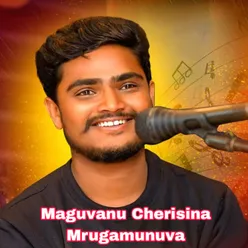 Maguvanu Cherisina Mrugamunuva