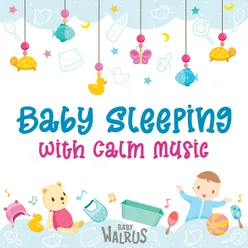 Baby Sleeping With Calm Music