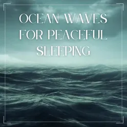 Ocean Waves for Peaceful Sleeping