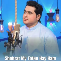 Shohrat My Tofan Hay Ham