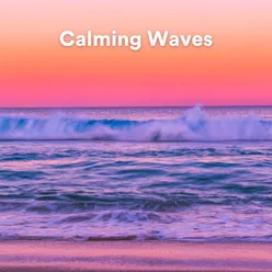 Calming Waves, Pt. 4