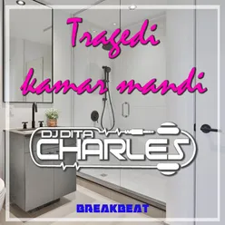 Tragedi Kamar Mandi BREAKBEAT