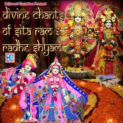 Divine Chants of Sita Ram and Radhe Shyam