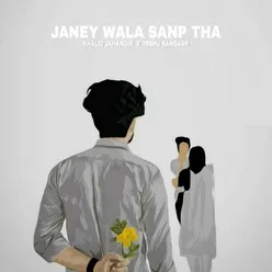 Janey Wala Sanp Tha