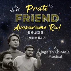 Prati Friend Avasarame Ra