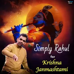 Simply Rahul for Krishna Janmashtami