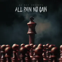 All Pain No Gain