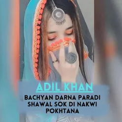 Bachyan Darna Paradi Shawal Sok Di Nakwi Pokhtana