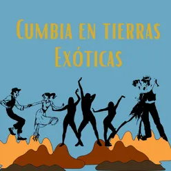 Cumbia en tierras exóticas