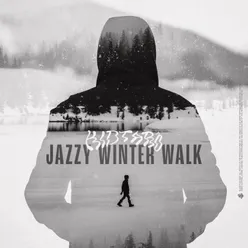 Jazzy Winter Walk
