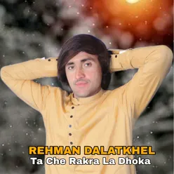 Ta Che Rakra La Dhoka