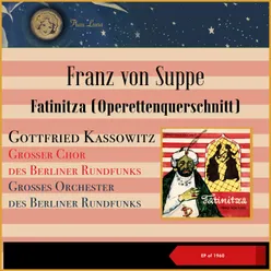 Fatinitza: Erwache von allen Kummer - Mein Herz, es zagt - Den Gebieter zu entzücken